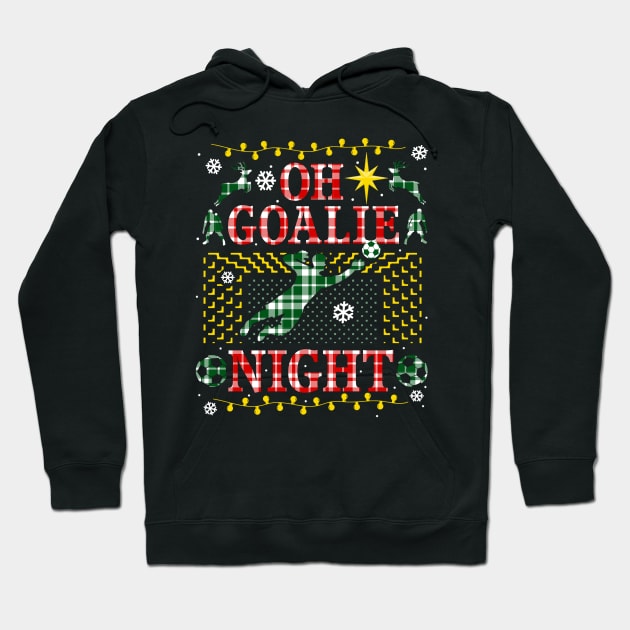 Funny Soccer Ugly Christmas Sweater Plaid Party Oh Goalie Night Soccer Goalie Football Favorite Hoodie by TeeCreations